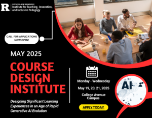 Call for applications for the May 2025 Course Design Institute on designing learning experiences in the AI era.