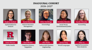 Photo montage containing headshots of ten faculty members. Image text reads: "Inaugural Cohort 2026-2027. Meghan Deshais, Applied Behavior Analysis. Rania Elanwer, Human Resource Management. Chloe Hawkings, Entomology. Christine Morales, Social Work, Environmental Justice. Sarah O'Rourke, Accounting. Katie Pincura, Public Health. Ryan Rhodes, Cognitive Science, Linguistics. Elin Wicks, Industrial & Systems Engineering. Jenny Yang, World Languages. Elise Yu, Applied Economics, Data Analytics."